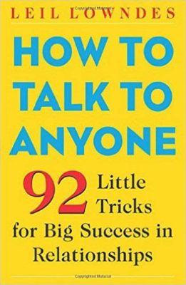 books on how to talk to anyone: Enhancing interpersonal skills through diverse communication strategies.