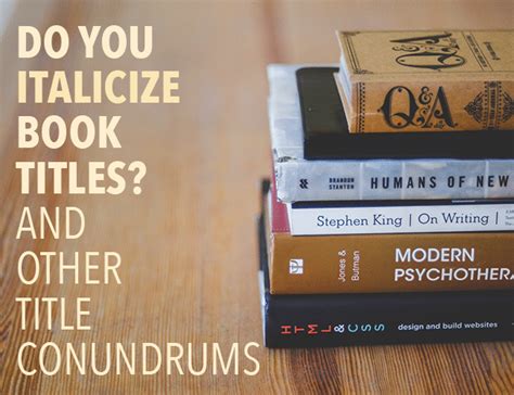 Do Books Get Underlined? And Other Related Conundrums